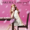SAKURA，　I　love　you？(DVD付)