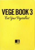 VEGE　BOOK　Eat　Your　Vegetables！　ヴィーガン・デザートをつくろう！（3）