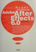 Adobe　After　Effects　6．0　hyper　handbook
