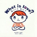 What　is　love？　あいってなに？