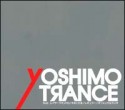 YOSHIMOTRANCE