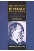 The　Genesis　of　Husserl’s　Phenomenology　A　Research　on　the　Origin　and　Development　of　its　Method