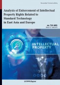 OD＞Analysis　of　Enforcement　of　Intellectual　Property　Rights　Related　to　Standard　Technology　in　East　Asia　and　Europe