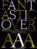 AAA　SPECIAL　LIVE　2016　IN　Dome　FANTASTIC　OVER　PhotoBook