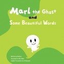 Marl　the　Ghost　and　Some　Beautiful　Words