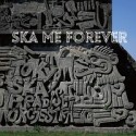 SKA　ME　FOREVER（通常盤）(DVD付)