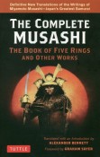 The　Complete　Musashi：　the　Book　of　Five　Rings　and　Other　Works