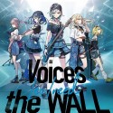 Voices／the　WALL