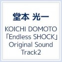 KOICHI　DOMOTO　Endless　SHOCK　Original　Sound　Track　2(DVD付)