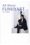 ALL　ABOUT　FUMIYART　藤井フミヤの想像新世界