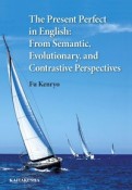 The　Present　Perfect　in　English　From　Semantic，Evolutionary，　and　Contrastive　Perspectives