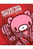 NO　CONTROL　GRIZZLISM