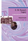 E．　M．　Forster’s　Legacy　To　Metamodernism　and　Beyond