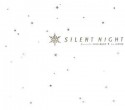 SILENT　NIGHT