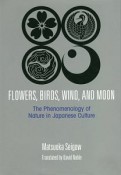 Flowers，Birds，Wind，and　Moon：The　Pheno　英文版：花鳥風月の科学