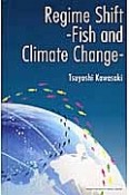 Regime　Shift－Fish　and　Climate　Change－