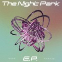 The　Night　Park　E．P．