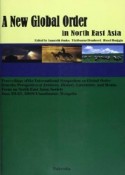 A　New　Global　Order　in　North　East　Asia