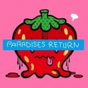 PARADISES　RETURN