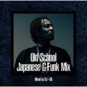 West　Coast　OG　－OLD　SCHOOL　JAPANESE　G－FUNK　MIX－　Mixed　by　DJ☆GO