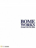 BOME　WORKS　from1983to2008