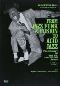 UKジャズ・ダンス・ヒストリー　EROM　JAZZ　FUNK＆FUSION　TO　ACID　JAZZ