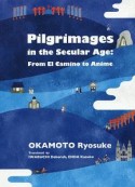 Pilgrimages　in　the　Secular　Age