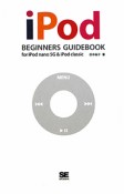 iPod　BEGINNERS　GUIDEBOOK　for　iPod　nano　5G＆iPod　classic