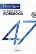 Vision　Quest　New　English　Grammar　47　WORK　BOOK