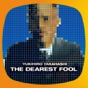 THE　DEAREST　FOOL