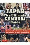 JAPAN：THE　ULTIMATE　SAMURAI　GUIDE（P）BENNETT，　ALEXANDER