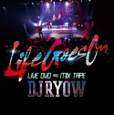 “LIFE　GOES　ON”　LIVE　DVD＆MIX　TAPE(DVD付)