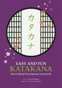 EASY　AND　FUN　KATAKANA　How　to　Read　Non－Japanese　Loanwords