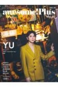 awesome！　Plus　今気になる人に深く迫る、素敵フォト満載のカルチャー誌（30）