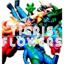 TIGRIS　FLOWERS